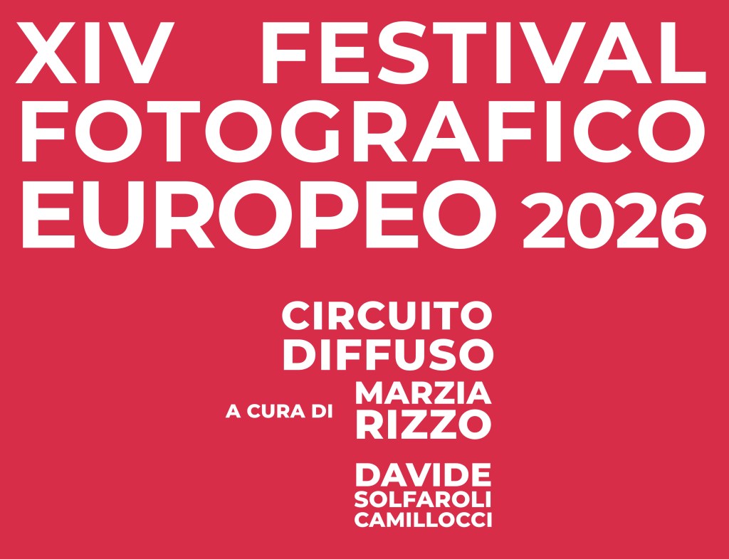 Il CIRCUITO DIFFUSO 2026
nell’ambito della XIV edizione del Festival Fotografico Europeo